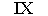 IX